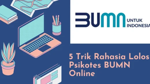 5 Trik Rahasia Lolos Psikotes BUMN Online