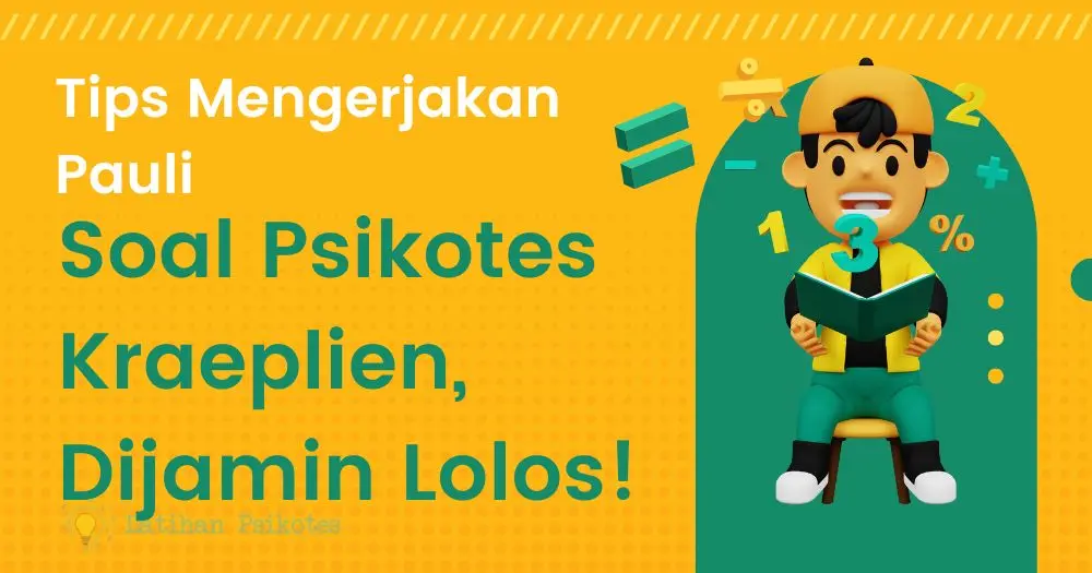 Tips Mengerjakan Pauli Soal Psikotes Kraeplien, Dijamin Lolos!
